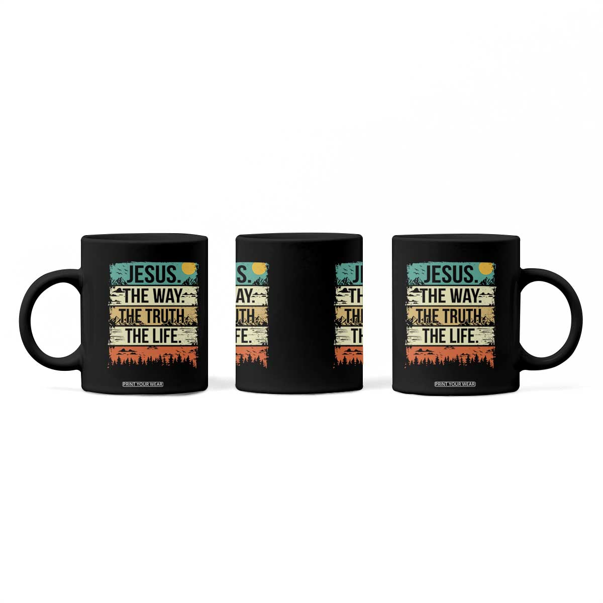 Jesus The Way The Truth The Life Coffee Mug Blessed Christians TS11 Print Your Wear