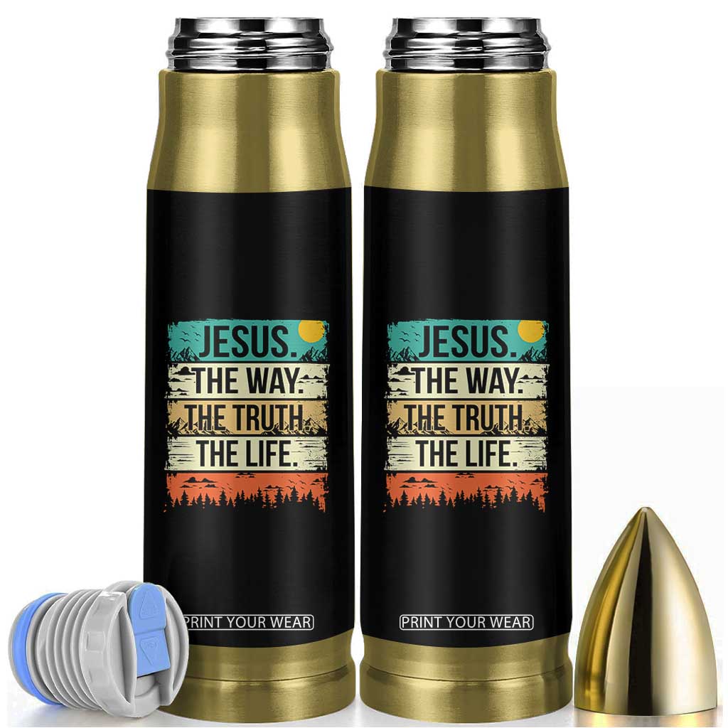 Jesus The Way The Truth The Life Bullet Tumbler Blessed Christians TS11 Black Print Your Wear