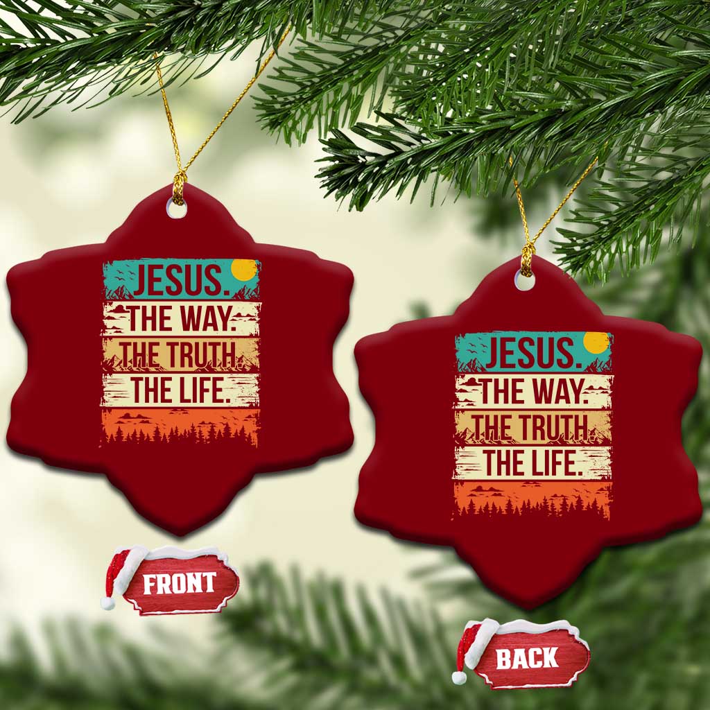 Jesus The Way The Truth The Life Ceramic Ornament Blessed Christians TS11 Print Your Wear