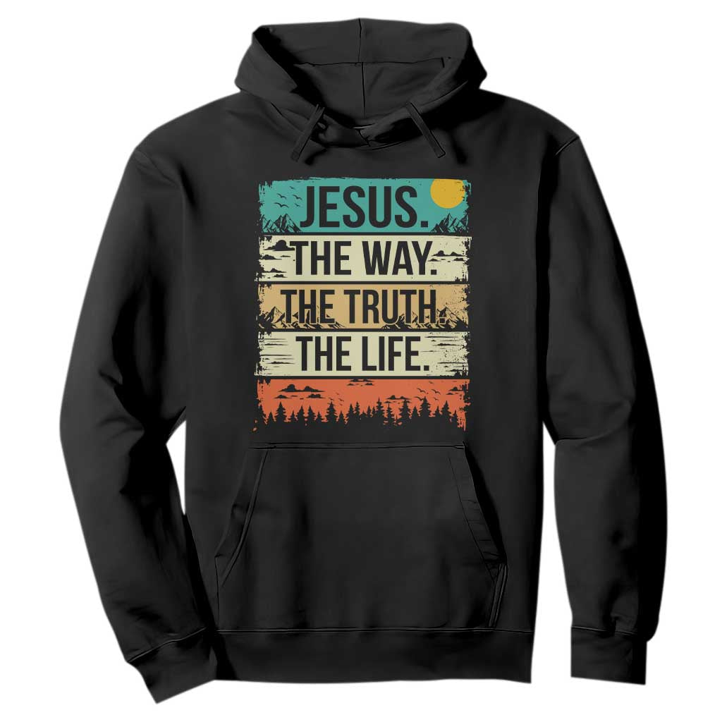 Jesus The Way The Truth The Life Hoodie Blessed Christians TS11 Black Print Your Wear