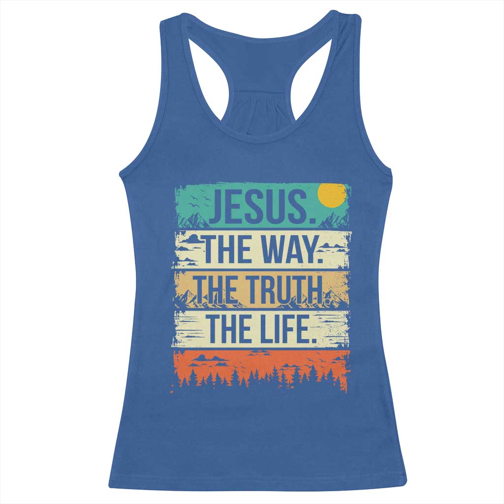 Jesus The Way The Truth The Life Racerback Tank Top Blessed Christians TS11 Royal Blue Print Your Wear