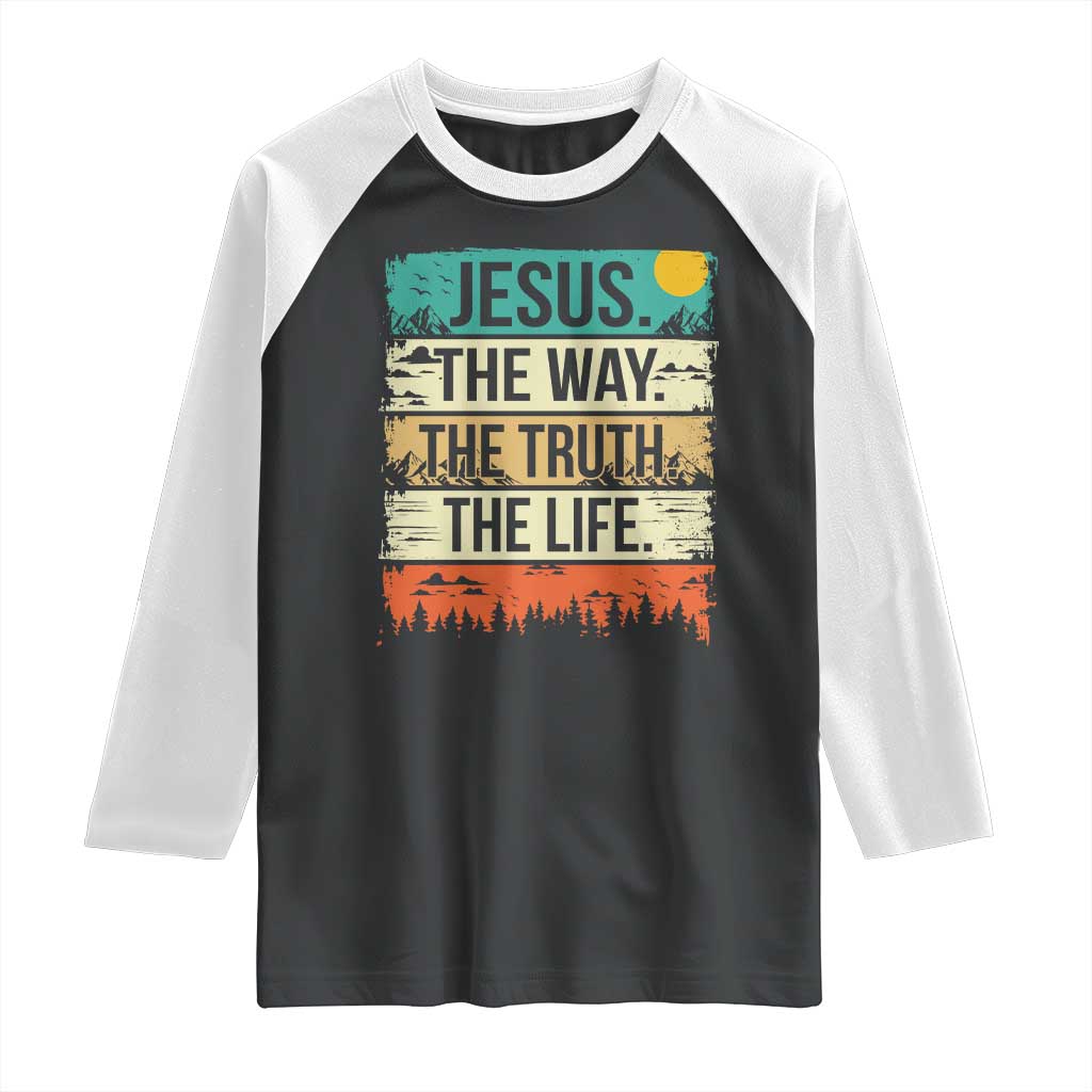 Jesus The Way The Truth The Life Raglan Shirt Blessed Christians TS11 Black White Print Your Wear