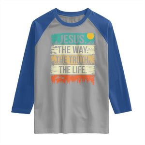 Jesus The Way The Truth The Life Raglan Shirt Blessed Christians TS11 Sport Gray Royal Print Your Wear
