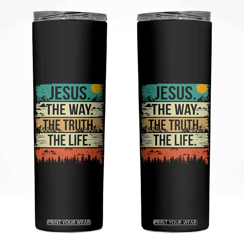 Jesus The Way The Truth The Life Skinny Tumbler Blessed Christians TS11 Black Print Your Wear