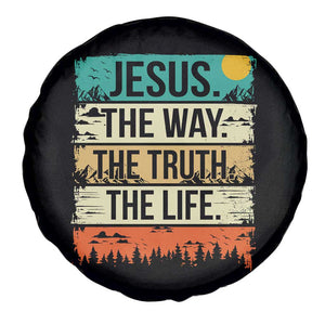 Jesus The Way The Truth The Life Spare Tire Cover Blessed Christians TS11 Print Your Wear