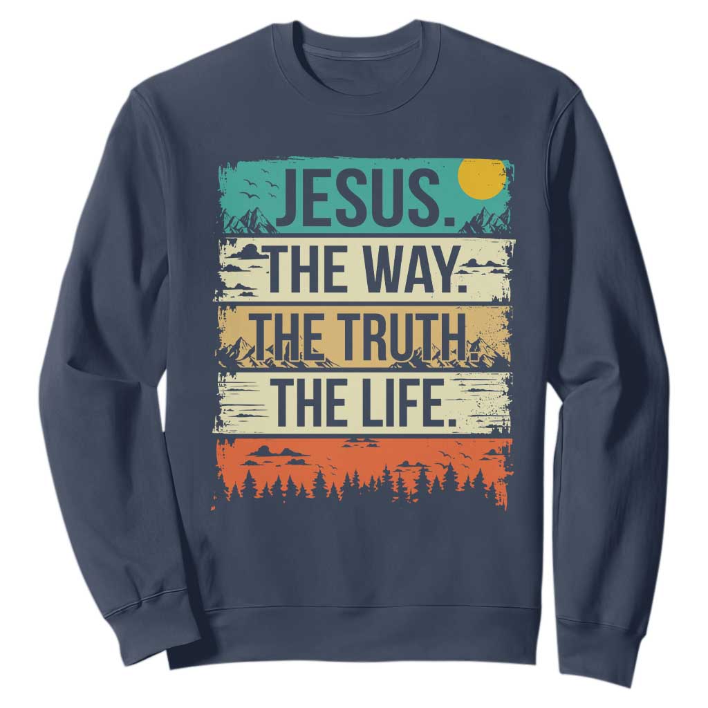 Jesus The Way The Truth The Life Sweatshirt Blessed Christians TS11 Navy Print Your Wear