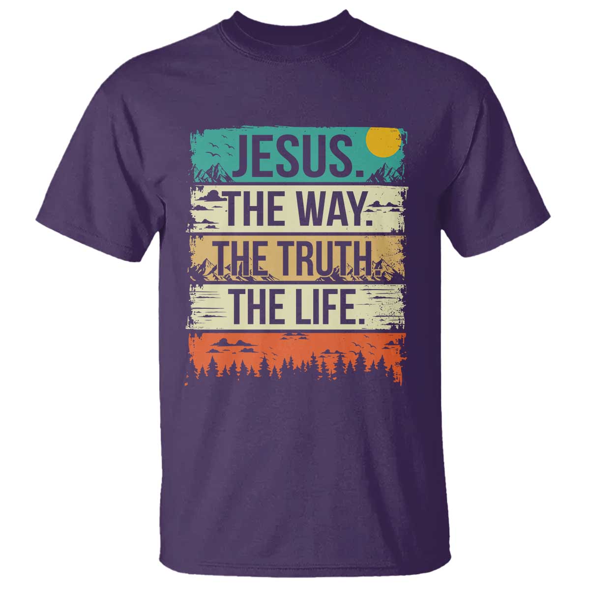 Jesus The Way The Truth The Life T Shirt Blessed Christians TS11 Purple Print Your Wear