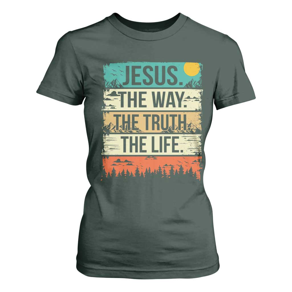 Jesus The Way The Truth The Life T Shirt For Women Blessed Christians TS11 Dark Forest Green Print Your Wear