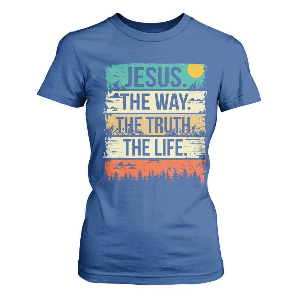 Jesus The Way The Truth The Life T Shirt For Women Blessed Christians TS11 Royal Blue Print Your Wear
