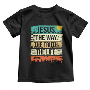 Jesus The Way The Truth The Life Toddler T Shirt Blessed Christians TS11 Black Print Your Wear