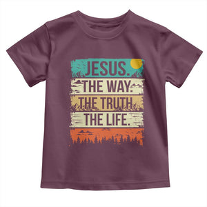 Jesus The Way The Truth The Life Toddler T Shirt Blessed Christians TS11 Maroon Print Your Wear