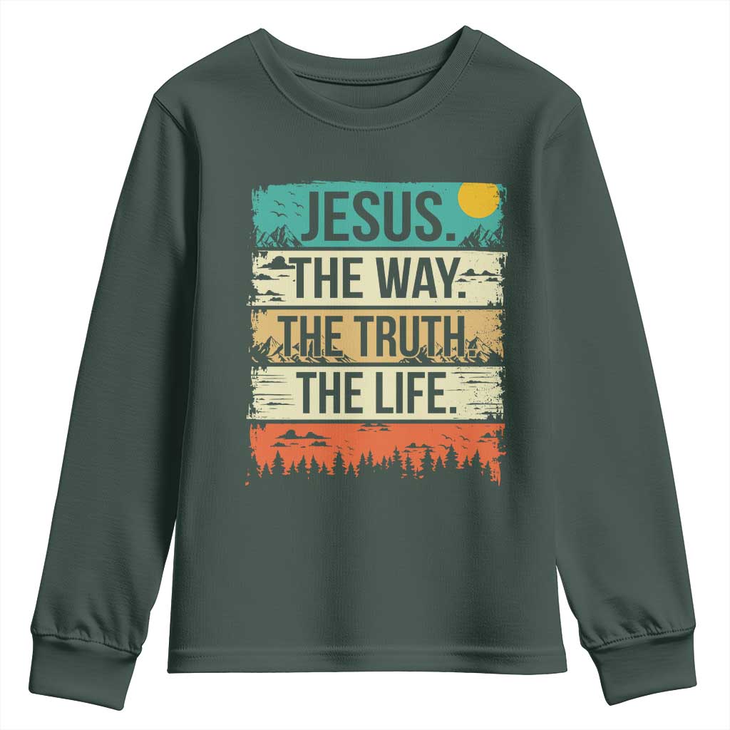 Jesus The Way The Truth The Life Youth Sweatshirt Blessed Christians TS11 Dark Forest Green Print Your Wear