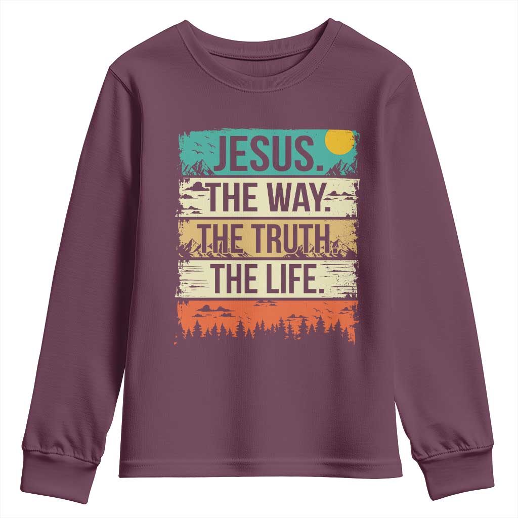 Jesus The Way The Truth The Life Youth Sweatshirt Blessed Christians TS11 Maroon Print Your Wear
