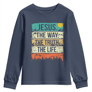 Jesus The Way The Truth The Life Youth Sweatshirt Blessed Christians TS11 Navy Print Your Wear