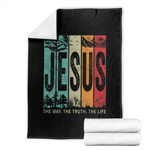 Jesus The Way The Truth The Life Throw Blanket Christian Worship TS11 Black Print Your Wear