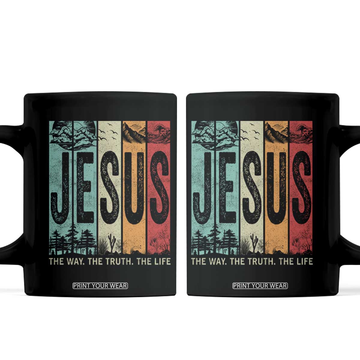 Jesus The Way The Truth The Life Coffee Mug Christian Worship TS11 Black Print Your Wear