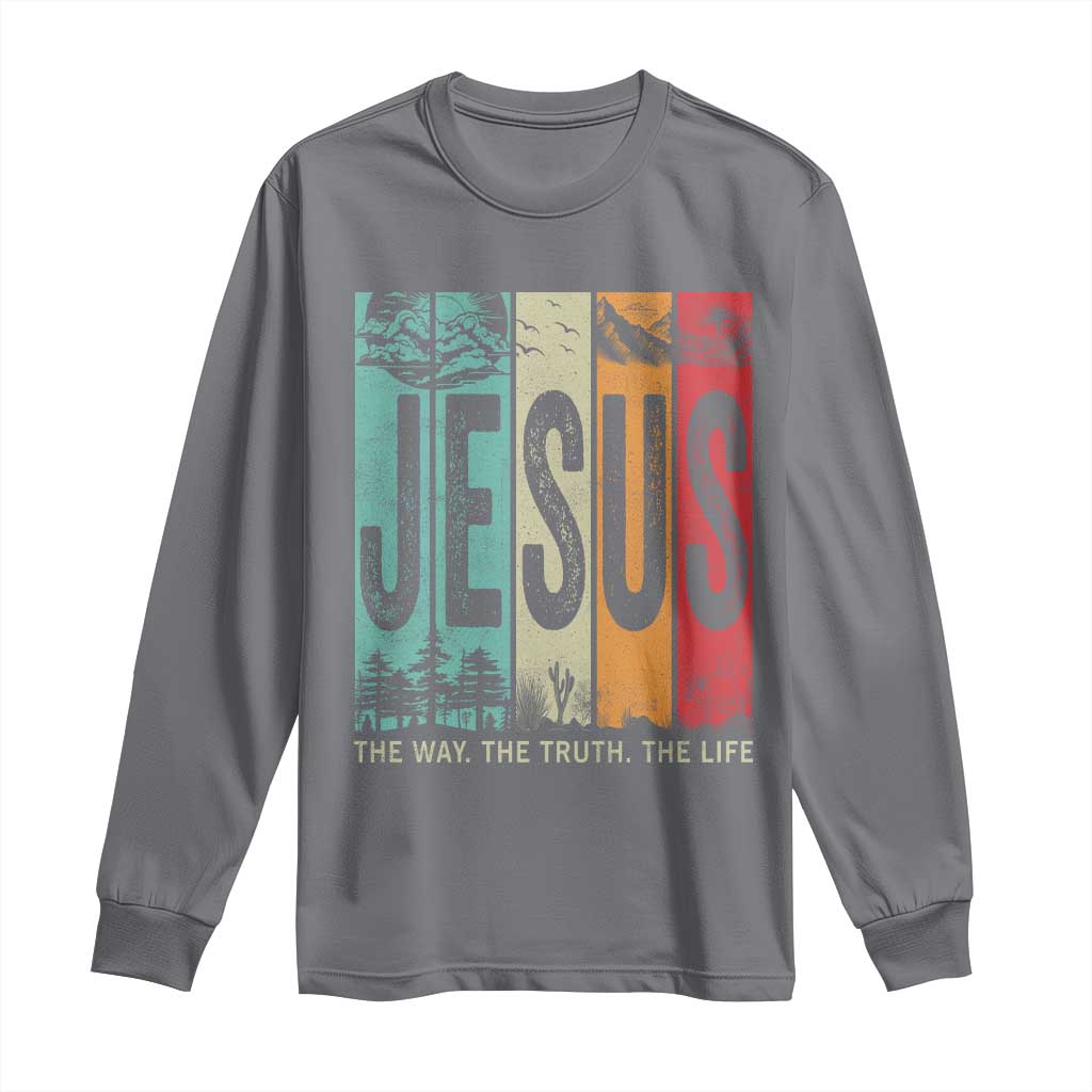 Jesus The Way The Truth The Life Long Sleeve Shirt Christian Worship TS11 Charcoal Print Your Wear