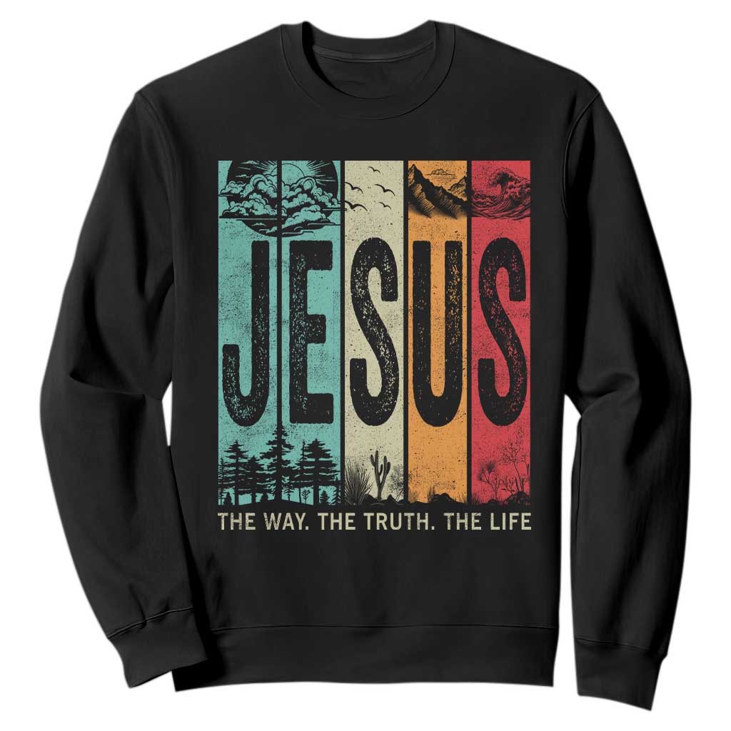 Jesus The Way The Truth The Life Sweatshirt Christian Worship TS11 Black Print Your Wear