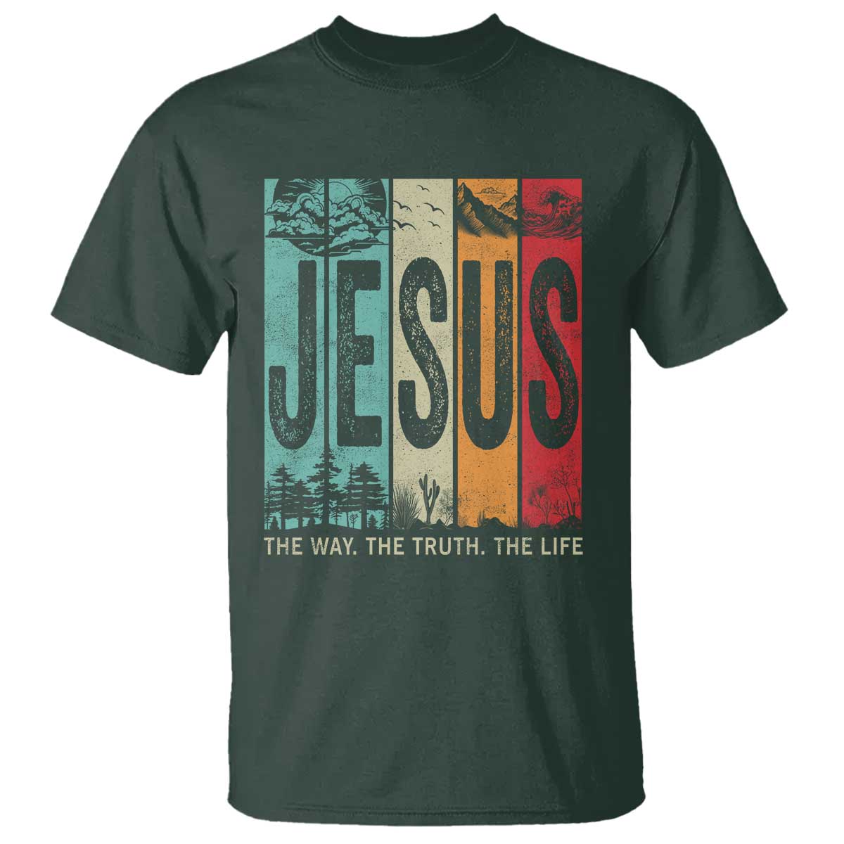 Jesus The Way The Truth The Life T Shirt Christian Worship TS11 Dark Forest Green Print Your Wear
