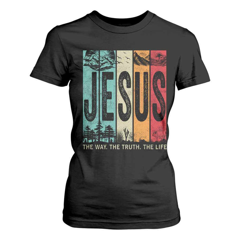 Jesus The Way The Truth The Life T Shirt For Women Christian Worship TS11 Black Print Your Wear