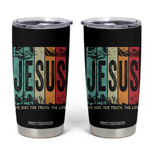 Jesus The Way The Truth The Life Tumbler Cup Christian Worship TS11 Black Print Your Wear