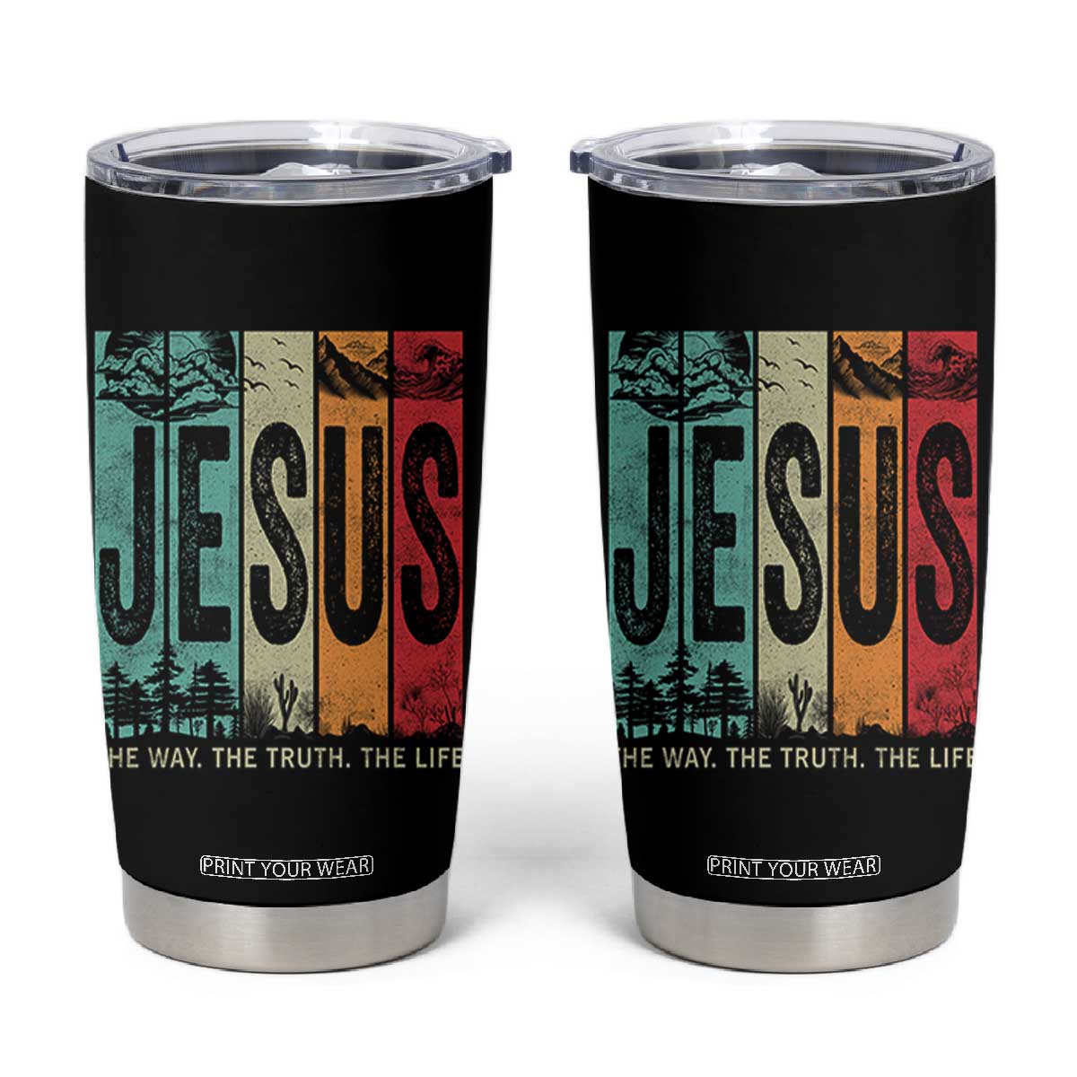 Jesus The Way The Truth The Life Tumbler Cup Christian Worship TS11 Black Print Your Wear