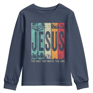 Jesus The Way The Truth The Life Youth Sweatshirt Christian Worship TS11 Navy Print Your Wear