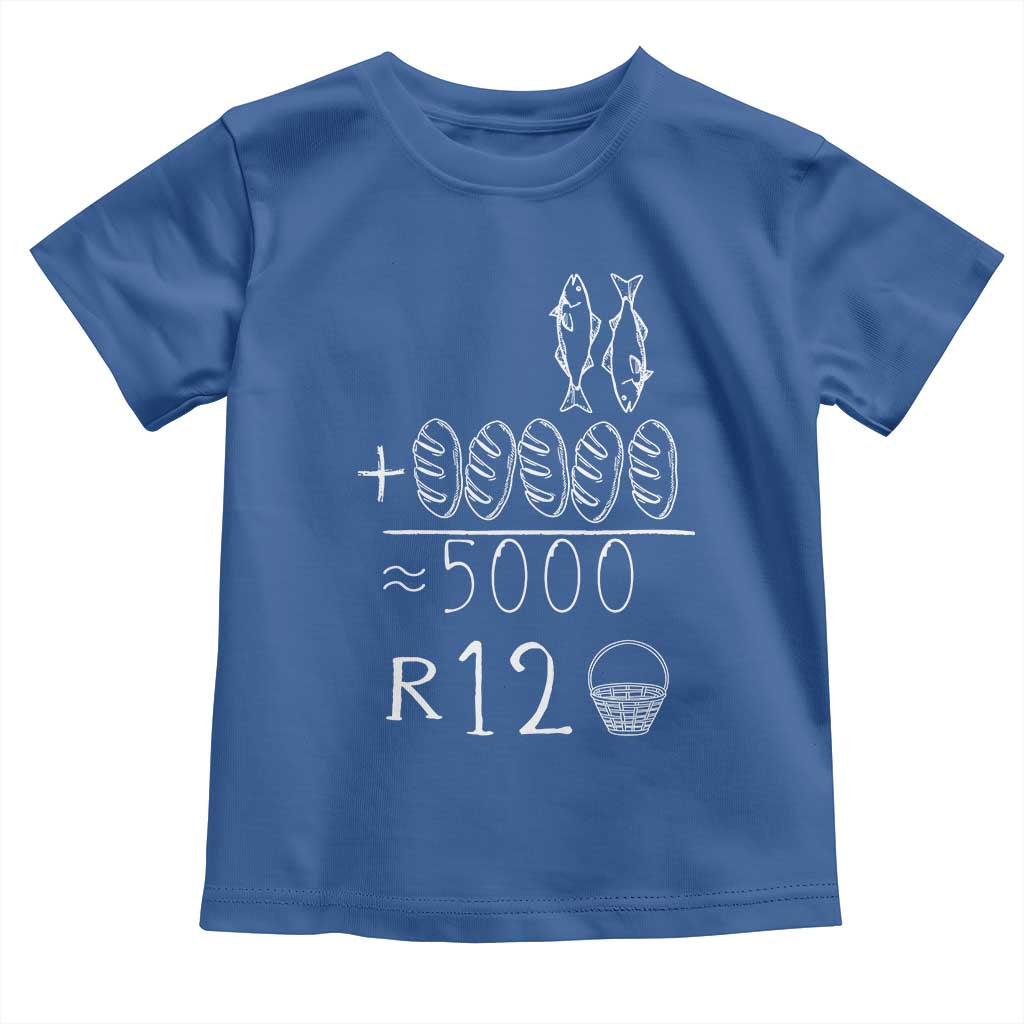 2 Fishes 5 Breads Jesus Feeds The 5000 Christian Bible Verses Toddler T Shirt TS11 Royal Blue Print Your Wear