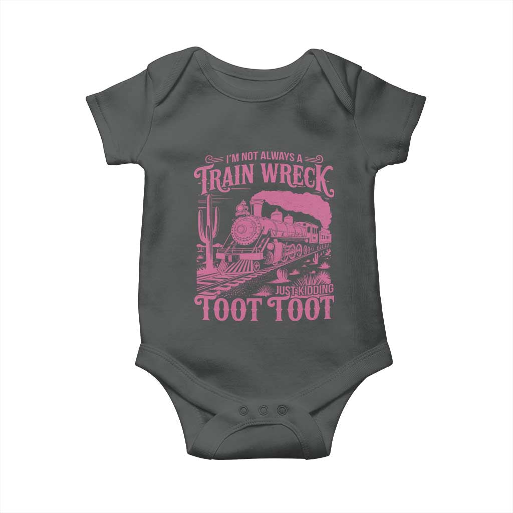 Funny I Am Not Always A Train Wreck Just Kidding Toot Toot Baby Onesie Pink Train TS11 Dark Heather Print Your Wear