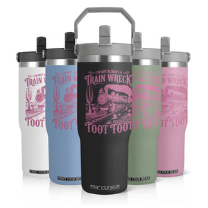 Funny I Am Not Always A Train Wreck Just Kidding Toot Toot Flip Straw Tumbler Pink Train TS11 Print Your Wear
