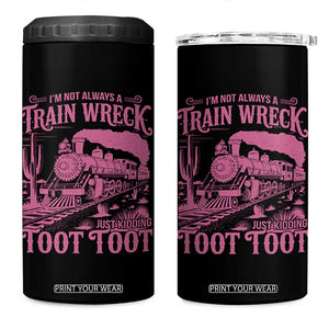 Funny I Am Not Always A Train Wreck Just Kidding Toot Toot 4 in 1 Can Cooler Tumbler Pink Train TS11 One Size: 16 oz Black Print Your Wear