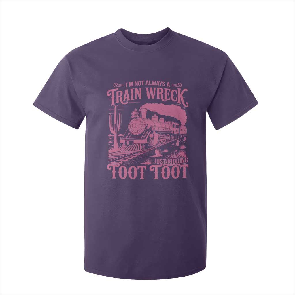 Funny I Am Not Always A Train Wreck Just Kidding Toot Toot T Shirt For Kid Pink Train TS11 Purple Print Your Wear