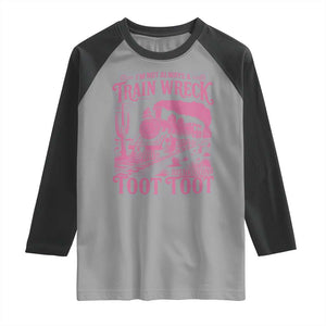 Funny I Am Not Always A Train Wreck Just Kidding Toot Toot Raglan Shirt Pink Train TS11 Sport Gray Black Print Your Wear