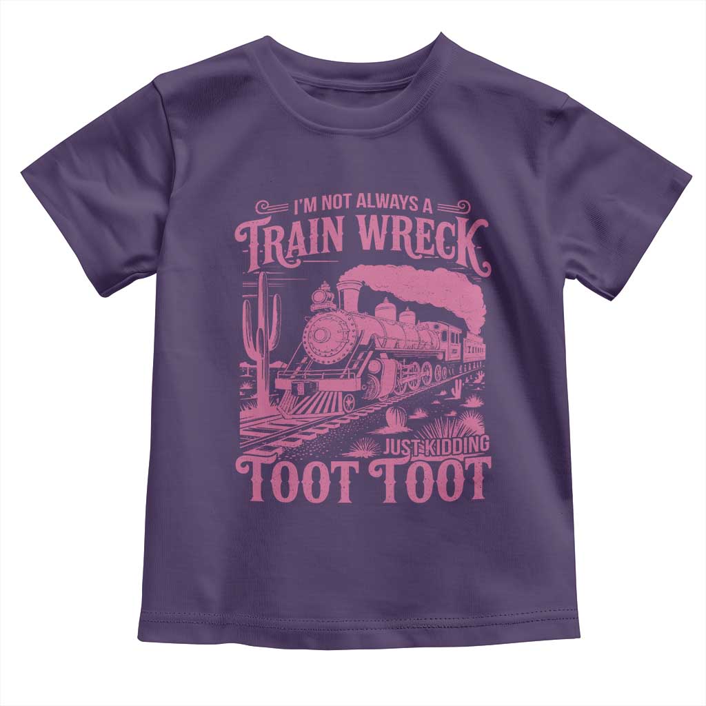 Funny I Am Not Always A Train Wreck Just Kidding Toot Toot Toddler T Shirt Pink Train TS11 Purple Print Your Wear