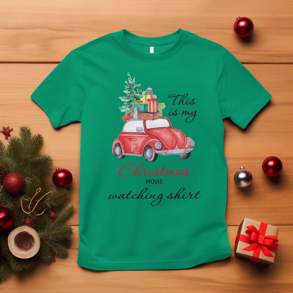 Funny This Is My Christmas Movie Watching Shirt T Shirt Red Car Xmas Tree TS11 Irish Green Print Your Wear