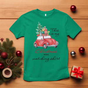 Funny This Is My Christmas Movie Watching Shirt T Shirt Red Car Xmas Tree TS11 Irish Green Print Your Wear