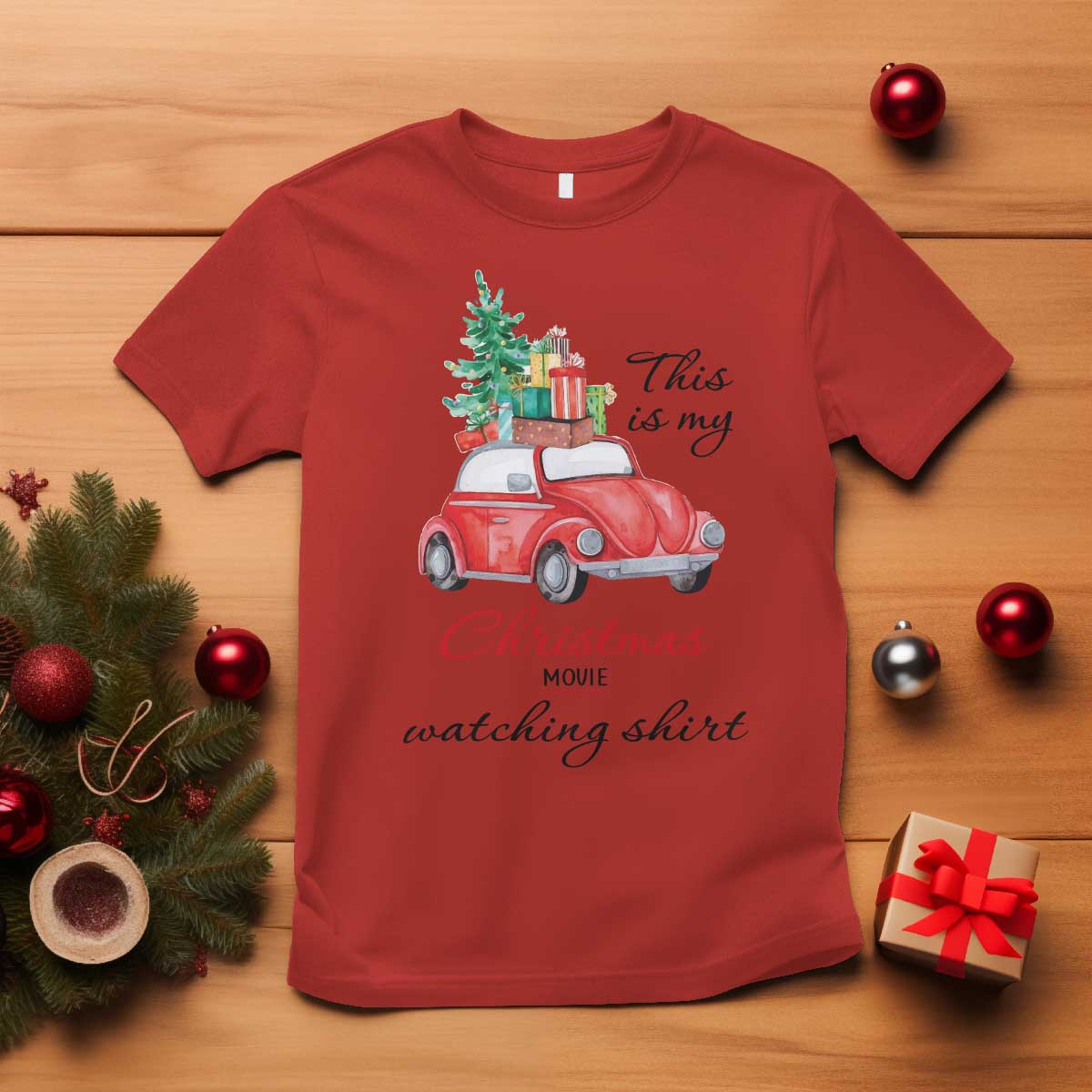 Funny This Is My Christmas Movie Watching Shirt T Shirt Red Car Xmas Tree TS11 Red Print Your Wear
