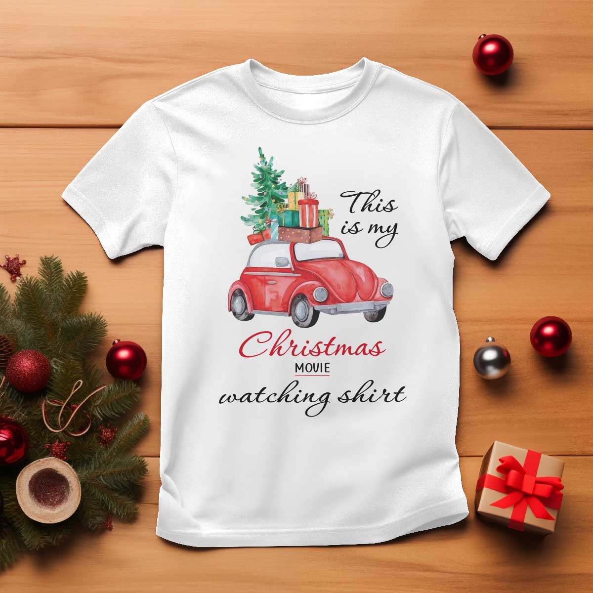 Funny This Is My Christmas Movie Watching Shirt T Shirt Red Car Xmas Tree TS11 White Print Your Wear