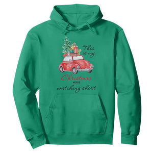 Funny This Is My Christmas Movie Watching Shirt Hoodie Red Car Xmas Tree TS11 Irish Green Print Your Wear