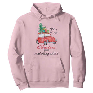 Funny This Is My Christmas Movie Watching Shirt Hoodie Red Car Xmas Tree TS11 Light Pink Print Your Wear