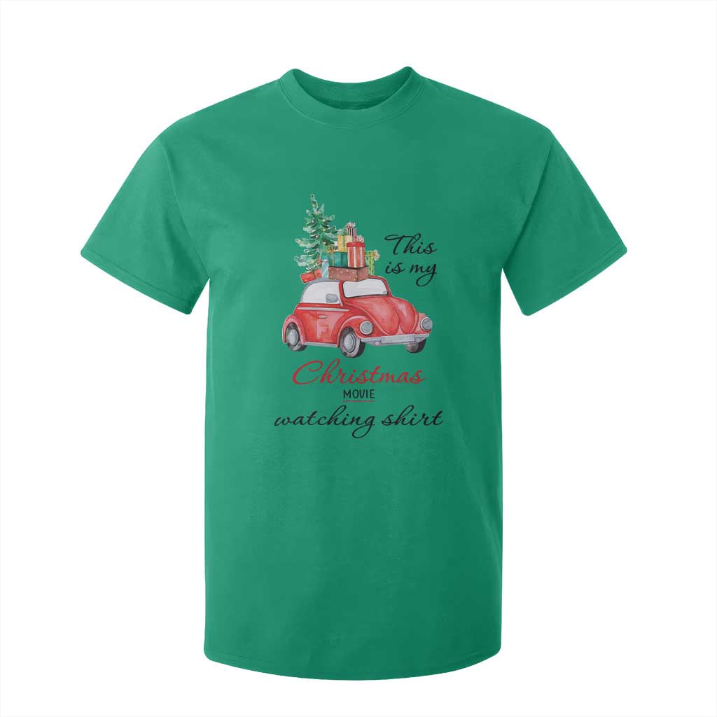 Funny This Is My Christmas Movie Watching Shirt T Shirt For Kid Red Car Xmas Tree TS11 Irish Green Print Your Wear