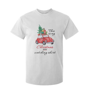 Funny This Is My Christmas Movie Watching Shirt T Shirt For Kid Red Car Xmas Tree TS11 White Print Your Wear
