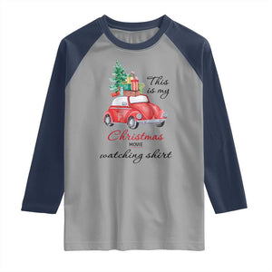 Funny This Is My Christmas Movie Watching Shirt Raglan Shirt Red Car Xmas Tree TS11 Sport Gray Navy Print Your Wear