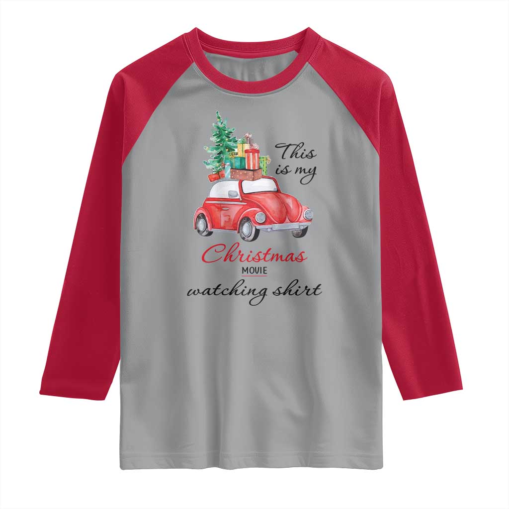 Funny This Is My Christmas Movie Watching Shirt Raglan Shirt Red Car Xmas Tree TS11 Sport Gray Red Print Your Wear