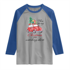 Funny This Is My Christmas Movie Watching Shirt Raglan Shirt Red Car Xmas Tree TS11 Sport Gray Royal Print Your Wear