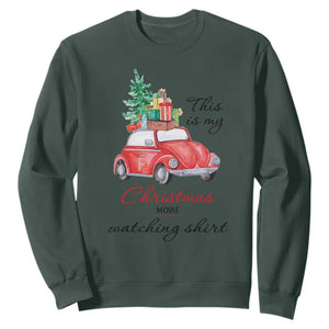 Funny This Is My Christmas Movie Watching Shirt Sweatshirt Red Car Xmas Tree TS11 Dark Forest Green Print Your Wear