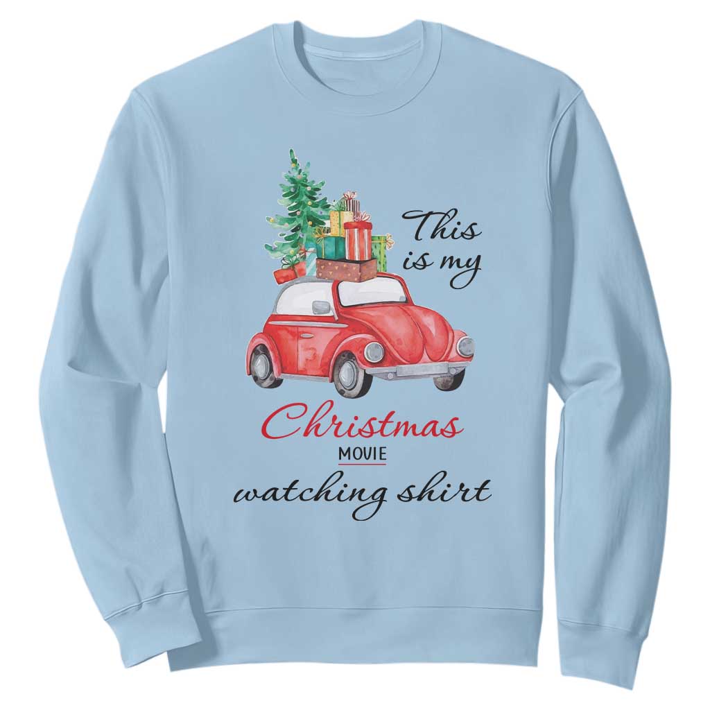 Funny This Is My Christmas Movie Watching Shirt Sweatshirt Red Car Xmas Tree TS11 Light Blue Print Your Wear