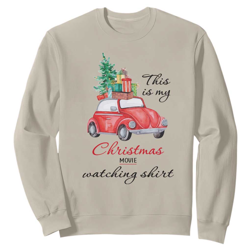 Funny This Is My Christmas Movie Watching Shirt Sweatshirt Red Car Xmas Tree TS11 Sand Print Your Wear