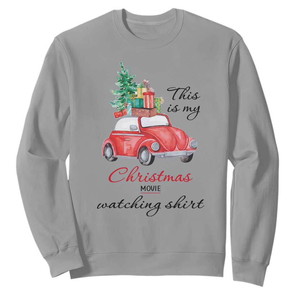 Funny This Is My Christmas Movie Watching Shirt Sweatshirt Red Car Xmas Tree TS11 Sport Gray Print Your Wear
