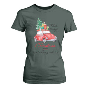 Funny This Is My Christmas Movie Watching Shirt T Shirt For Women Red Car Xmas Tree TS11 Dark Forest Green Print Your Wear